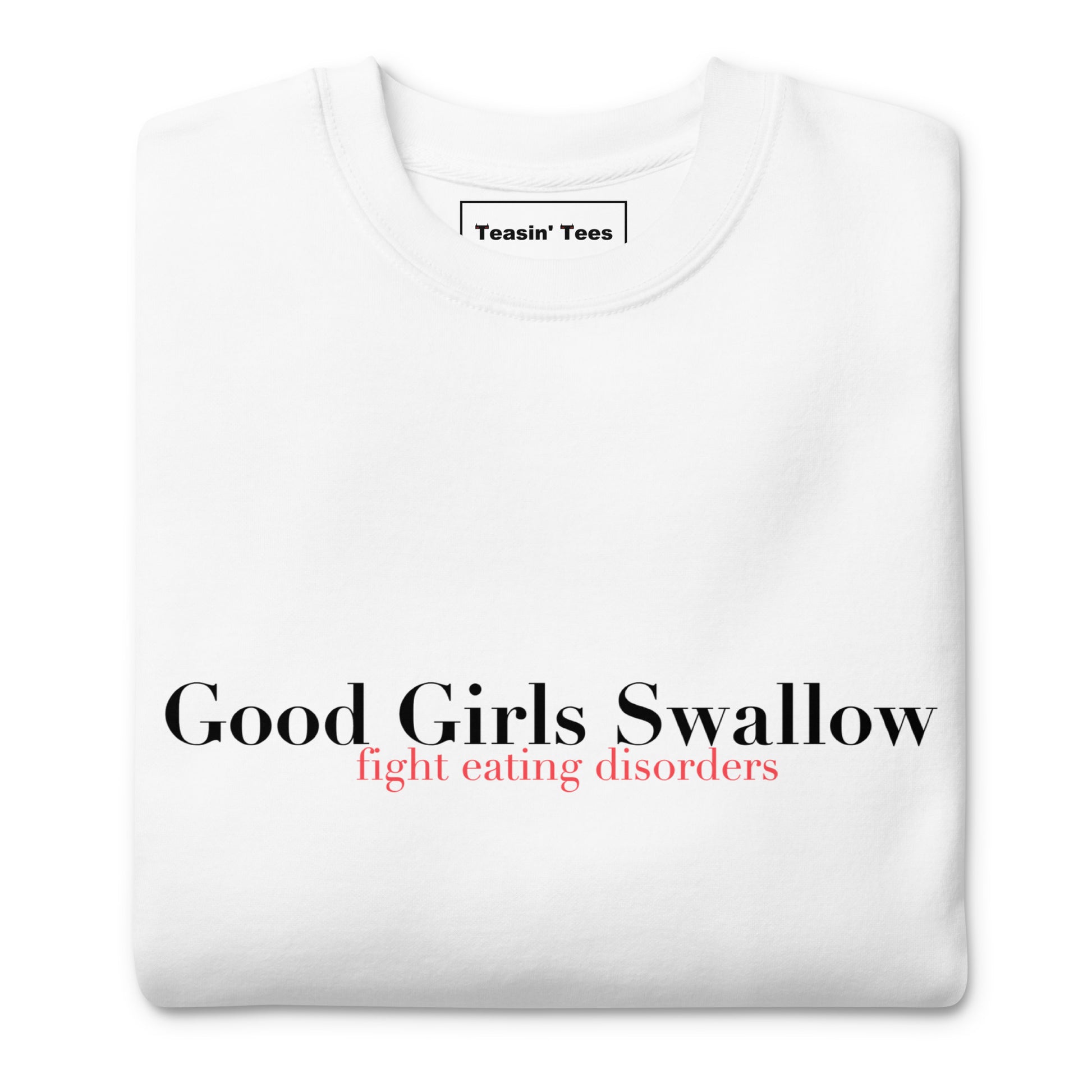 "Good Girls Swallow" Crew neck