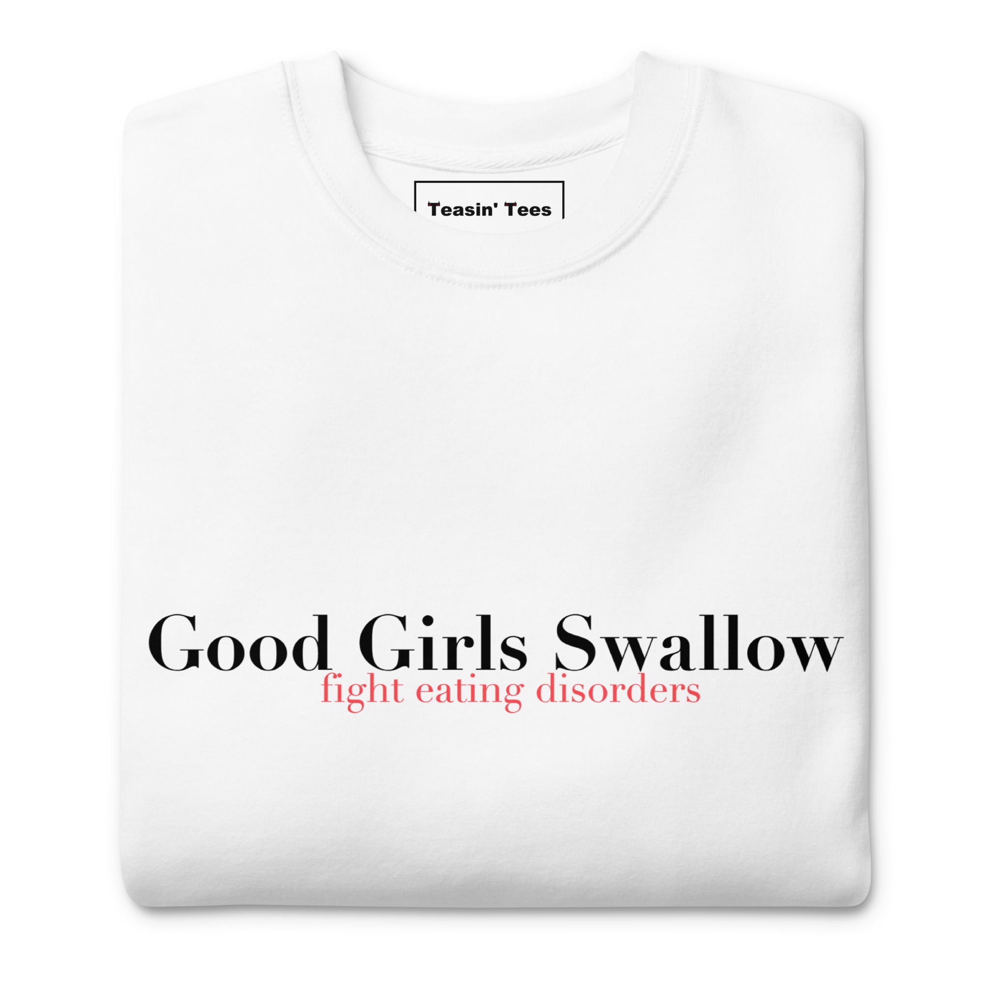 "Good Girls Swallow" Crew neck