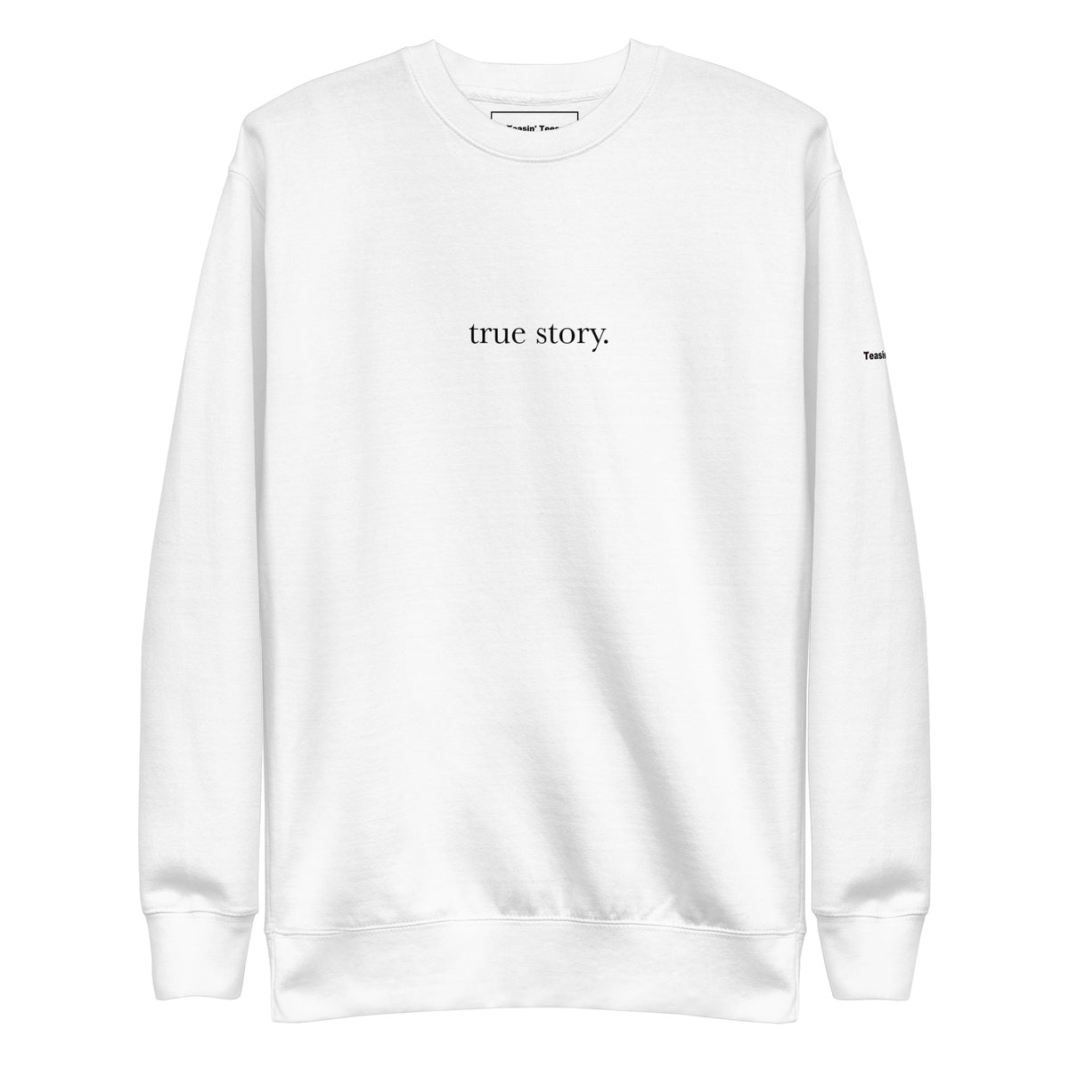 True Story Crewneck