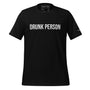 Drunk Person Tee But in Black