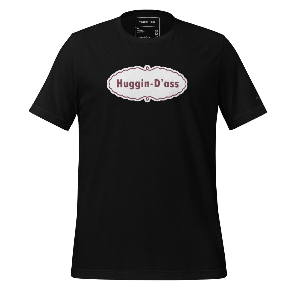 "Huggin-D'ass" T-Shirt