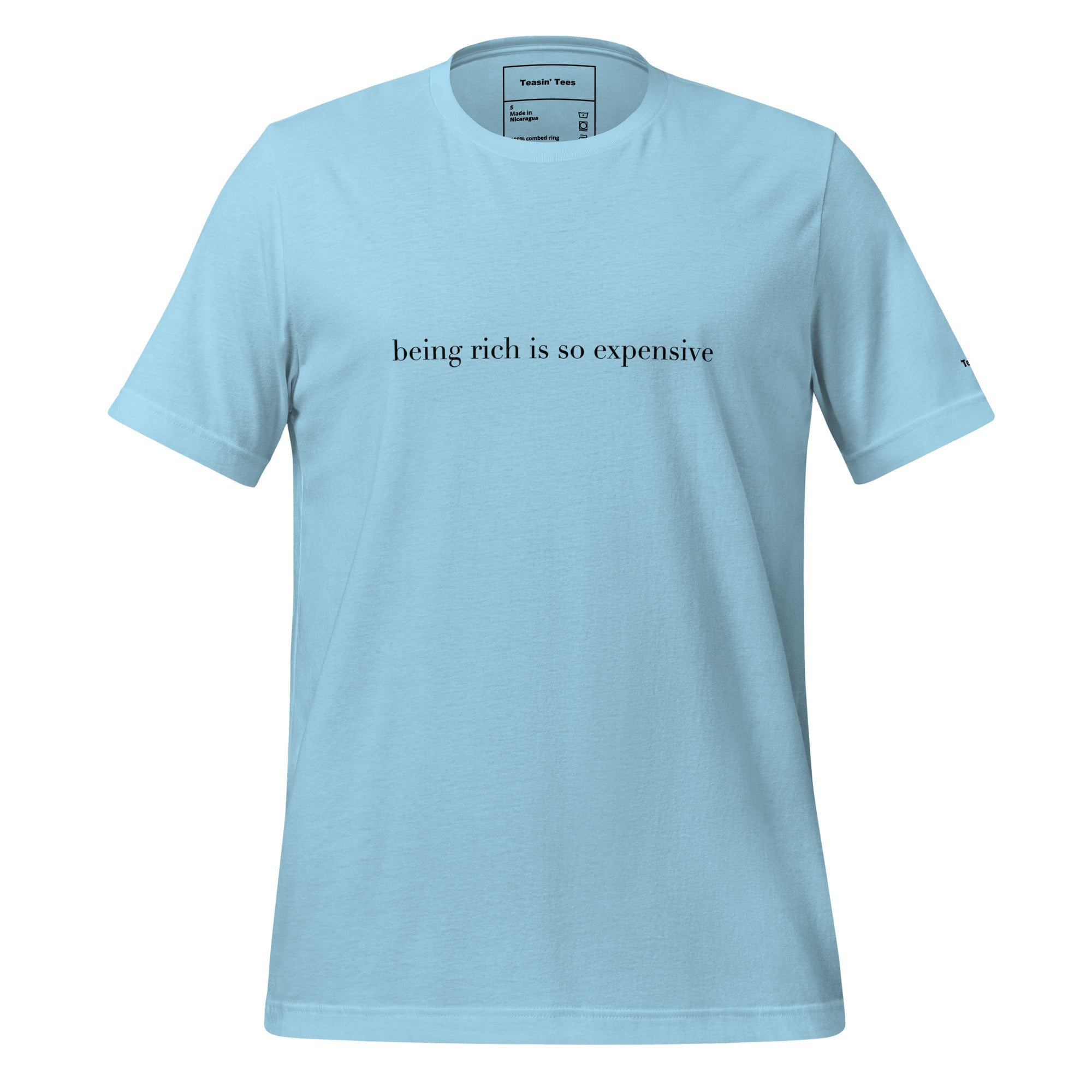 "Being Rich is so expensive" - T-Shirt
