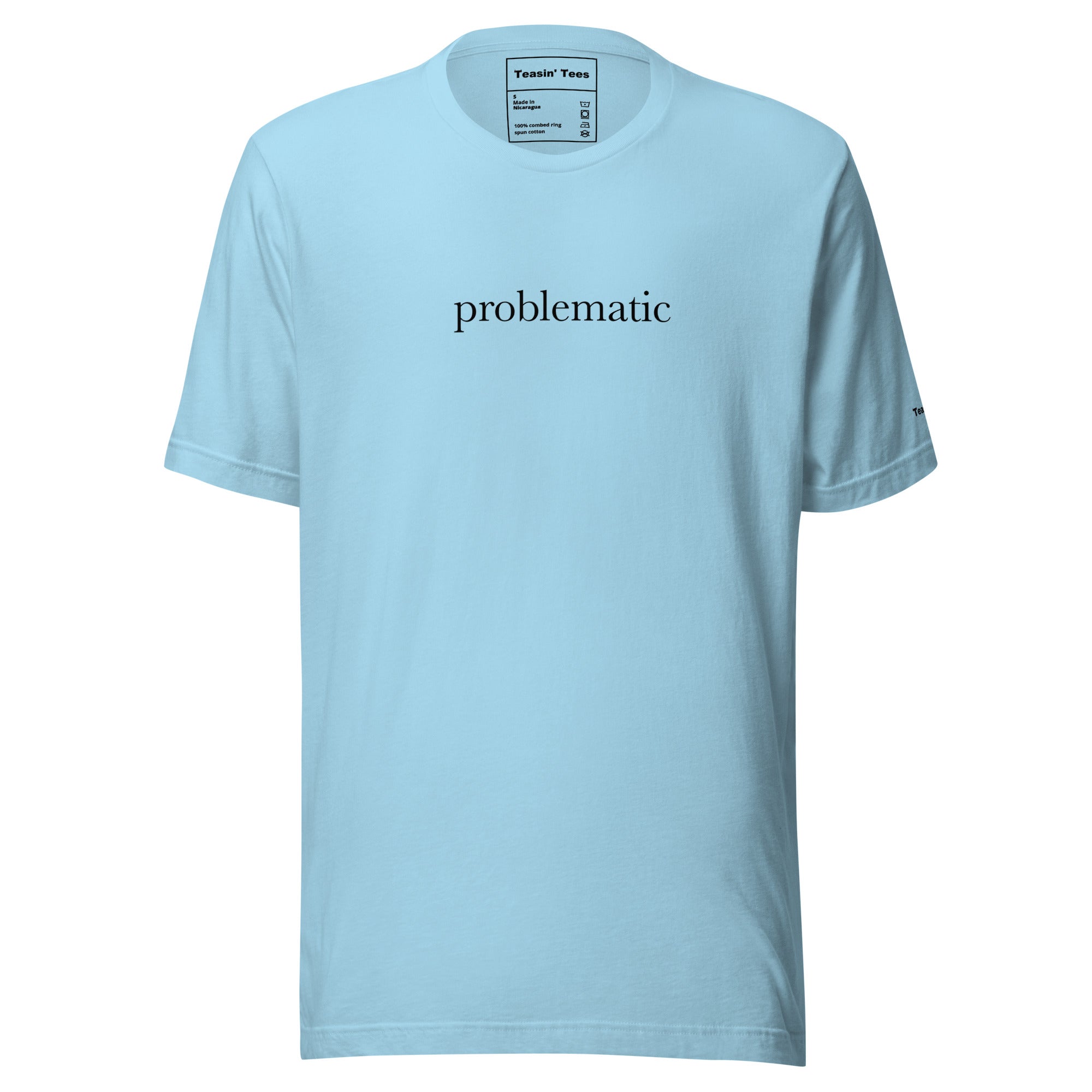 "Problematic"- T-Shirt