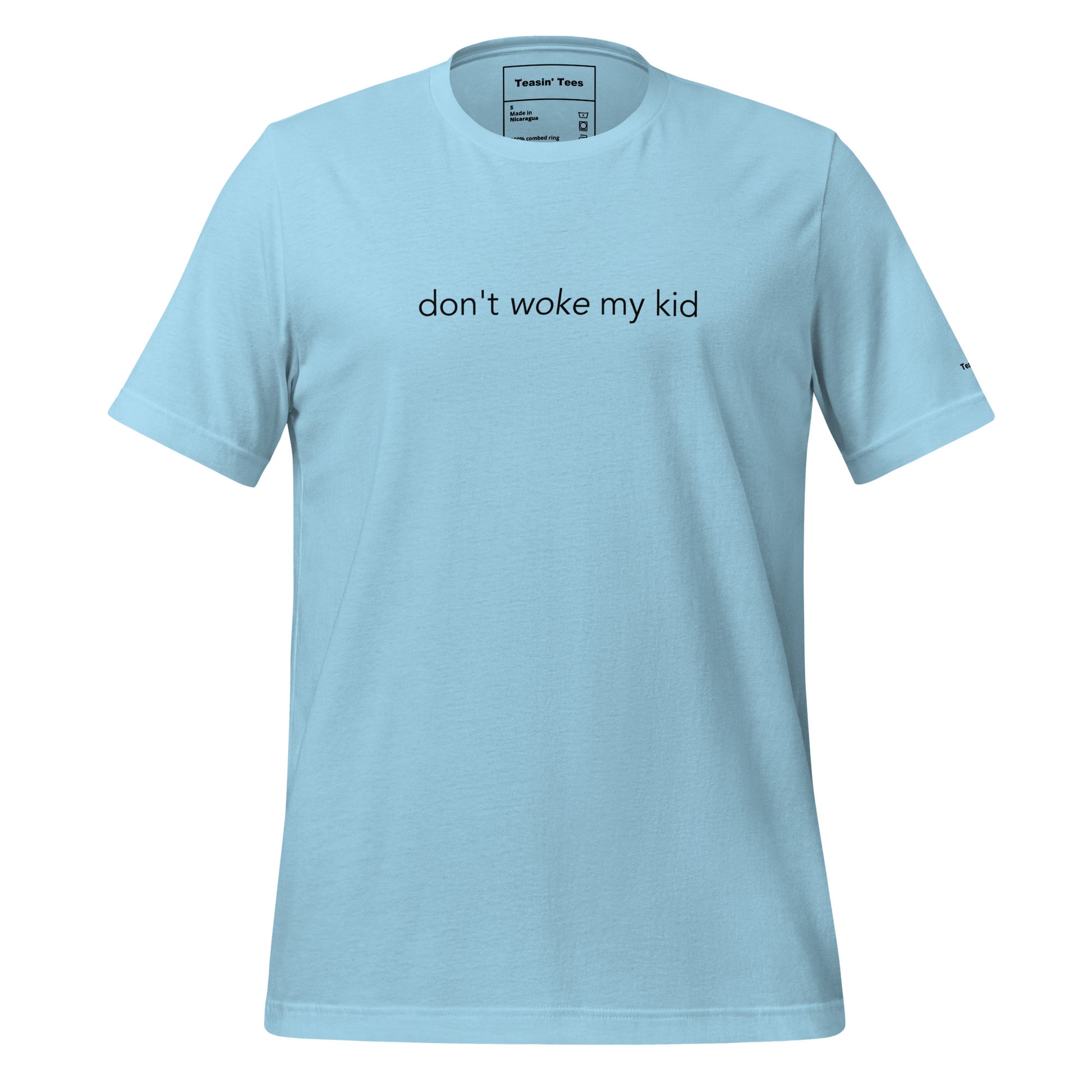 "Don't Woke My Kid"-T-Shirt