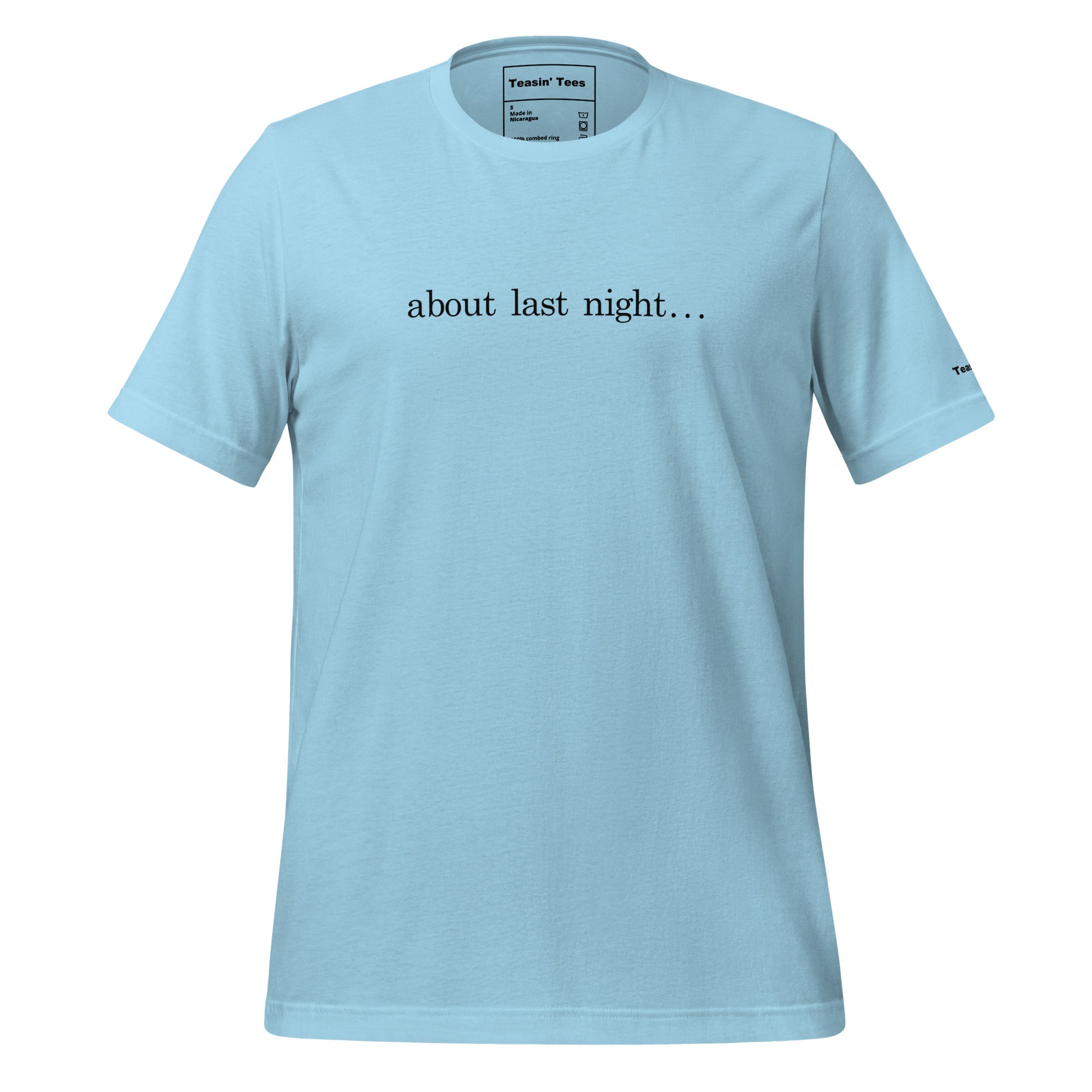 "About Last Night..."- T-Shirt