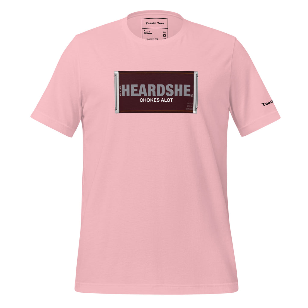 "Heard she chokes a lot"- T-Shirt