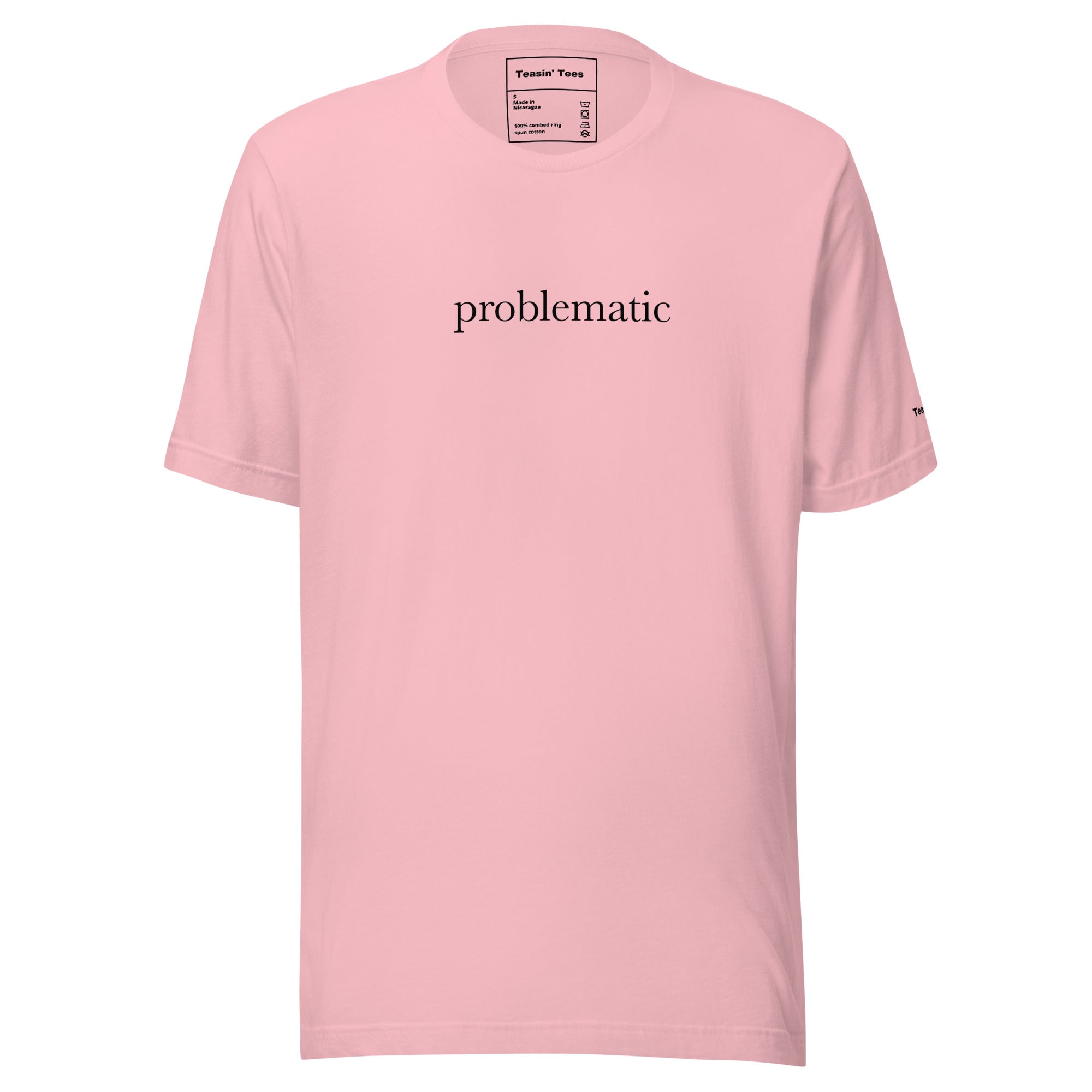 "Problematic"- T-Shirt