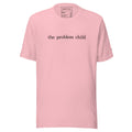 "The Problem Child" - T-Shirt