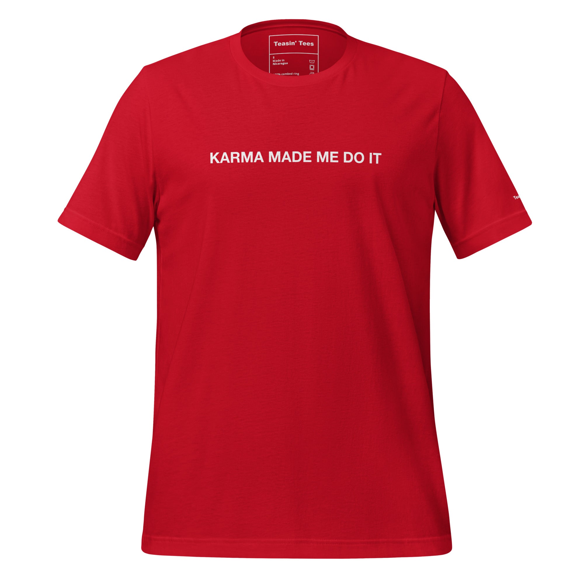 "Karma made me do it" - T-Shirt