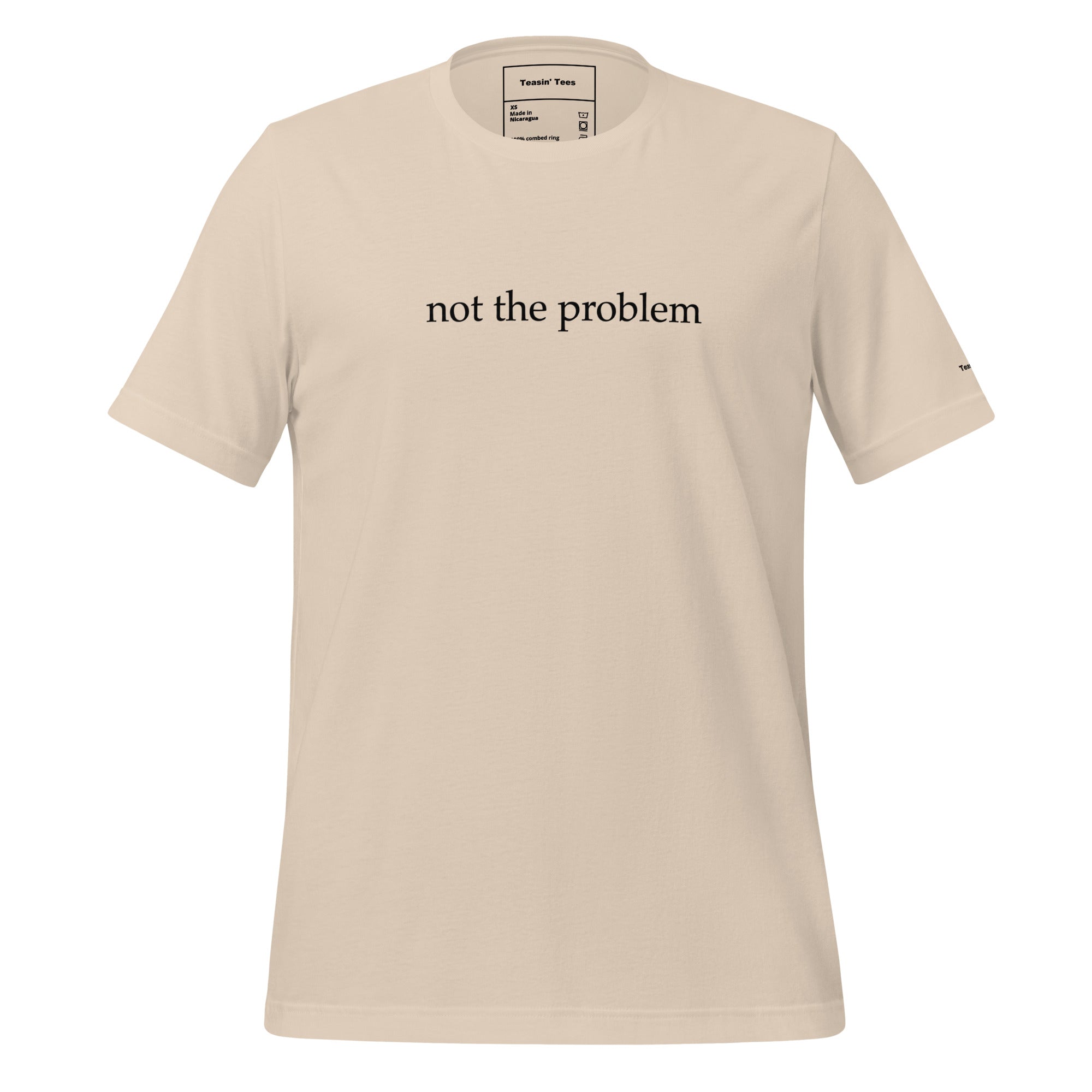 "Not the Problem"- T-shirt