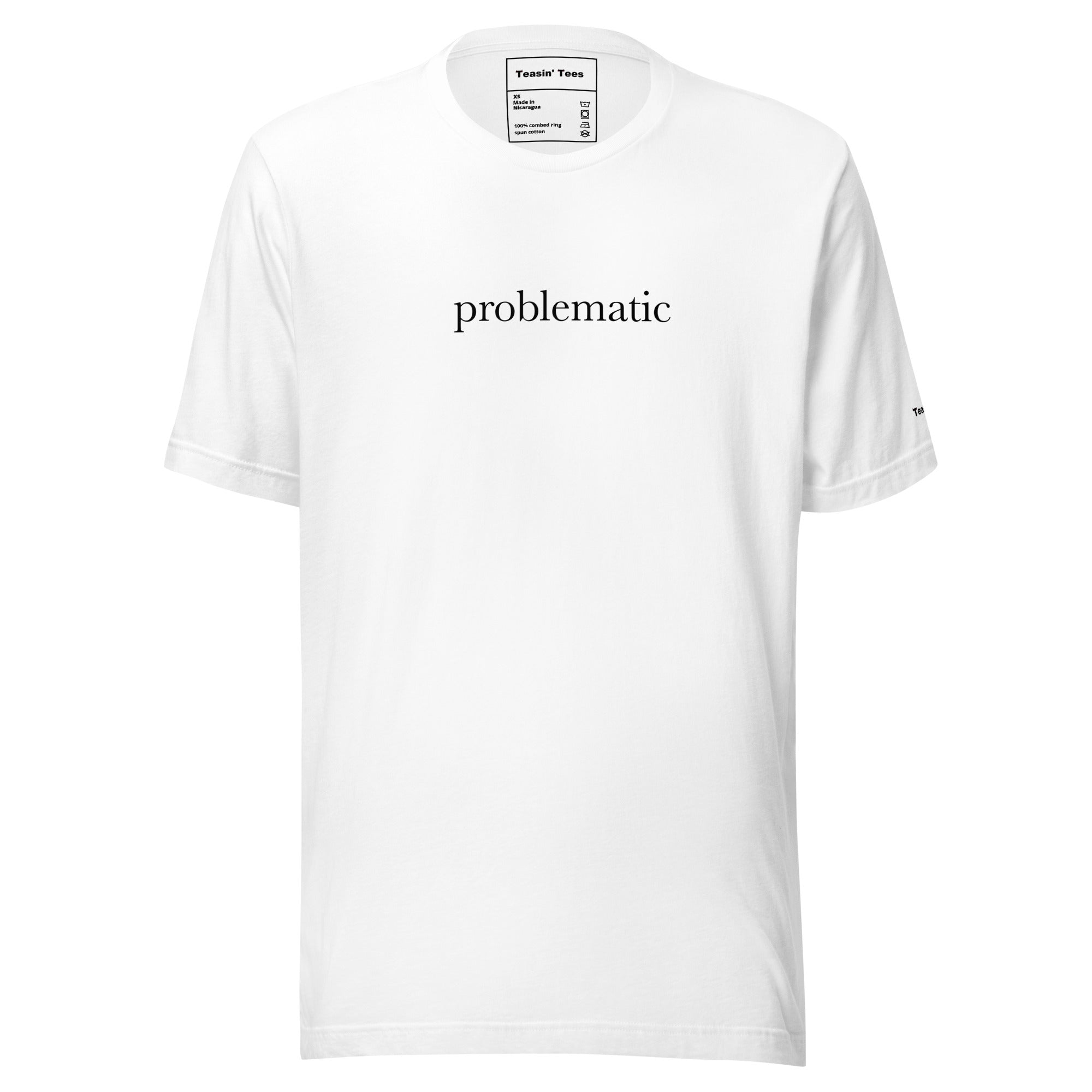 "Problematic"- T-Shirt