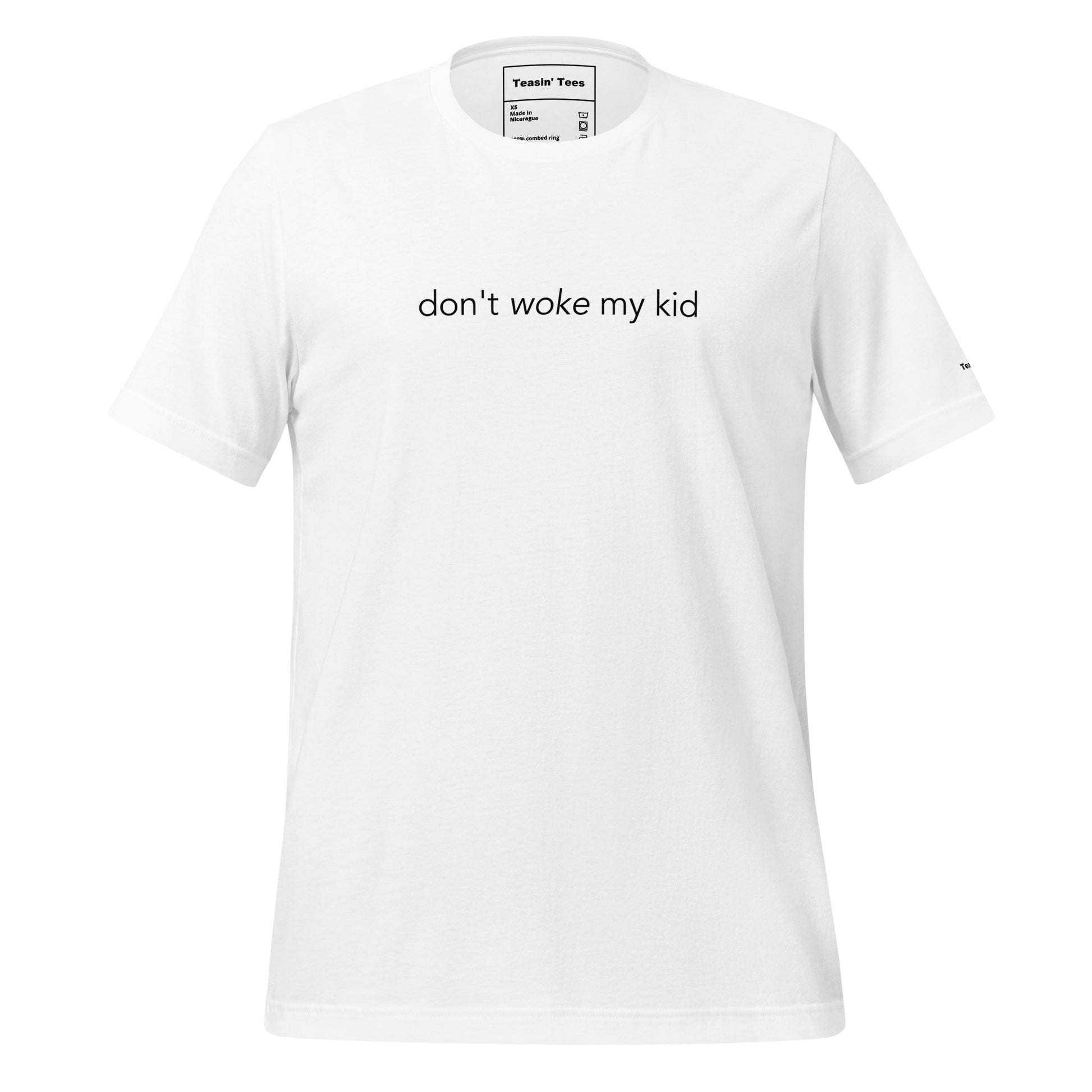 "Don't Woke My Kid"-T-Shirt