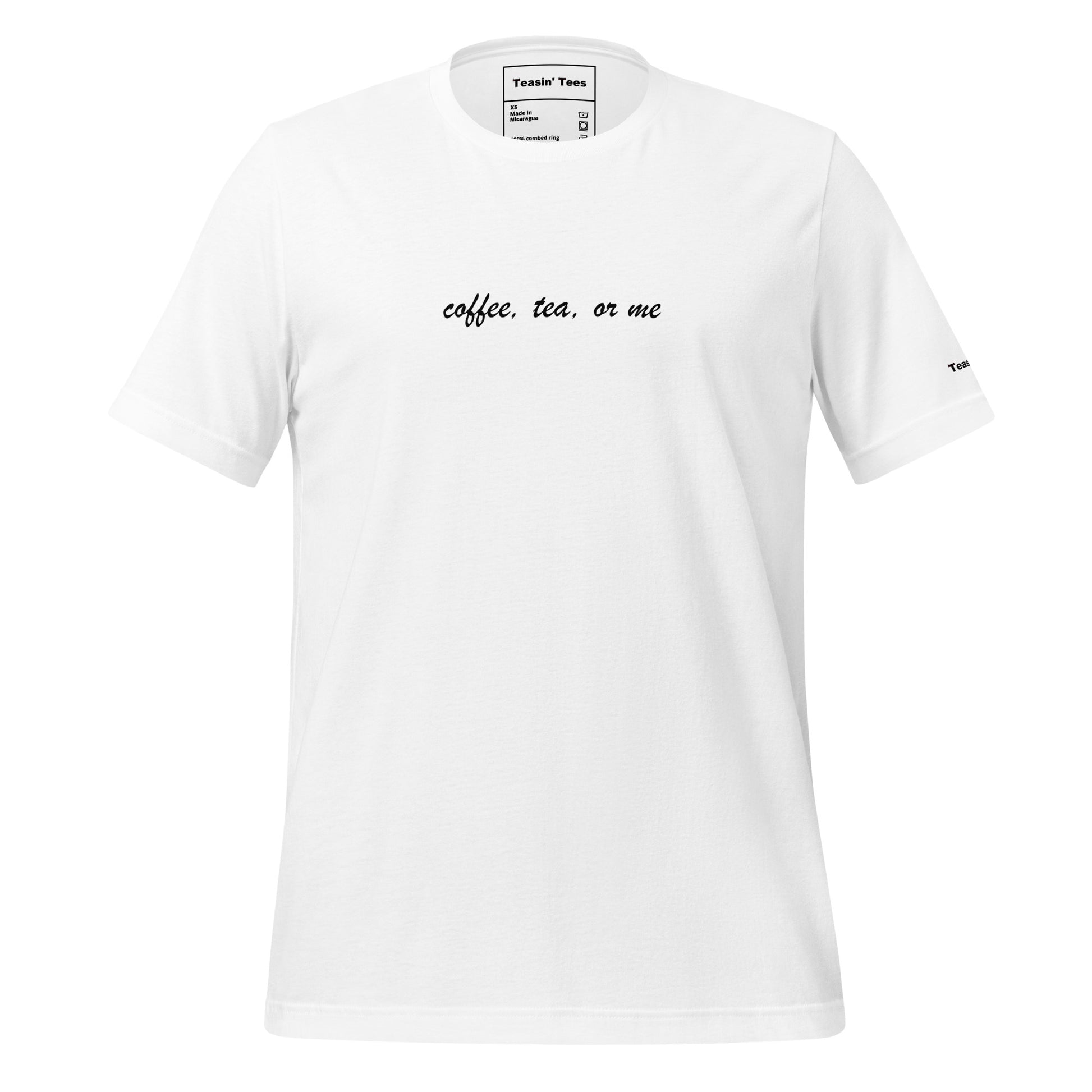 "Coffee, Tea or Me"- T-Shirt