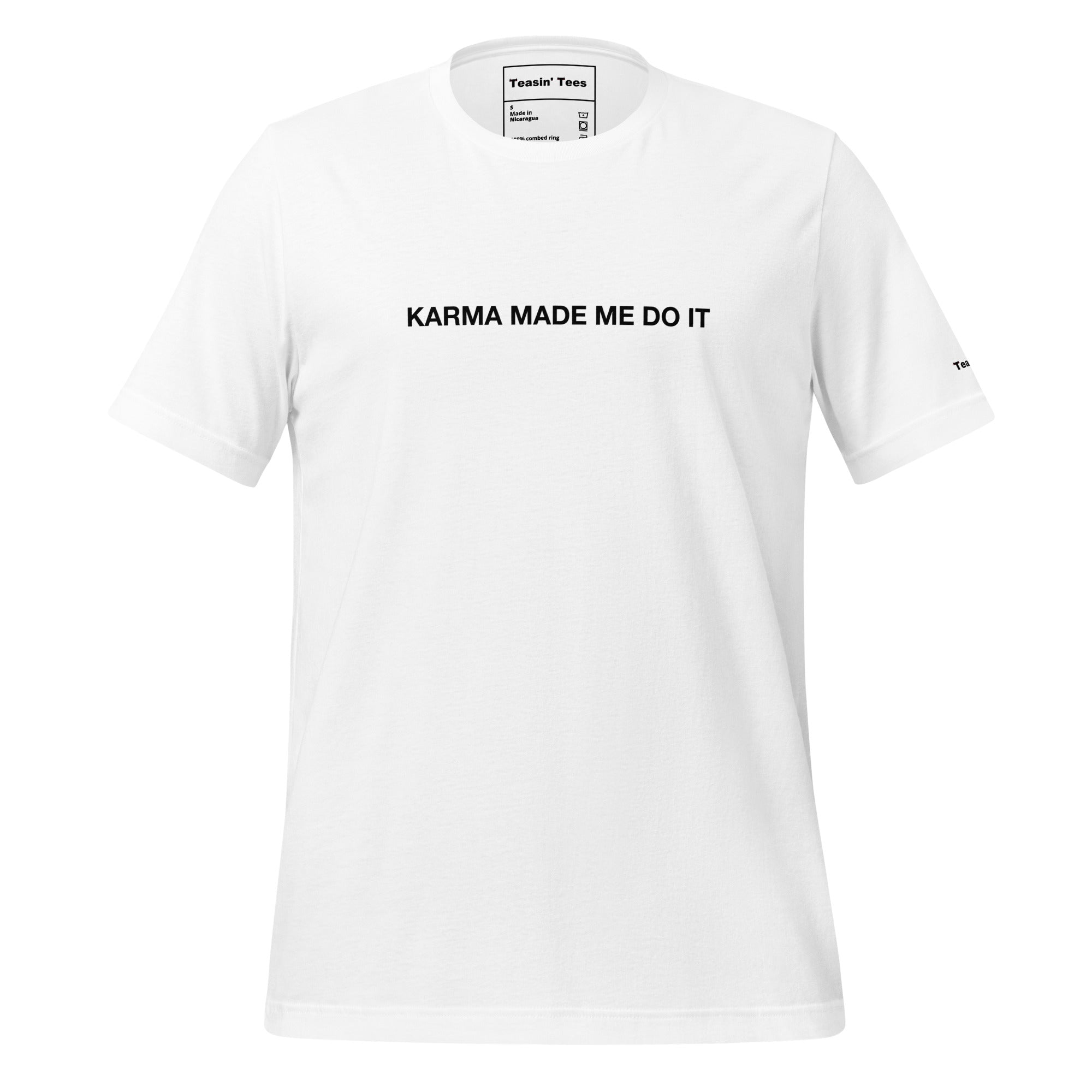 "Karma made me do it"- T-Shirt
