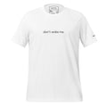 "Don't Woke Me" T-Shirt