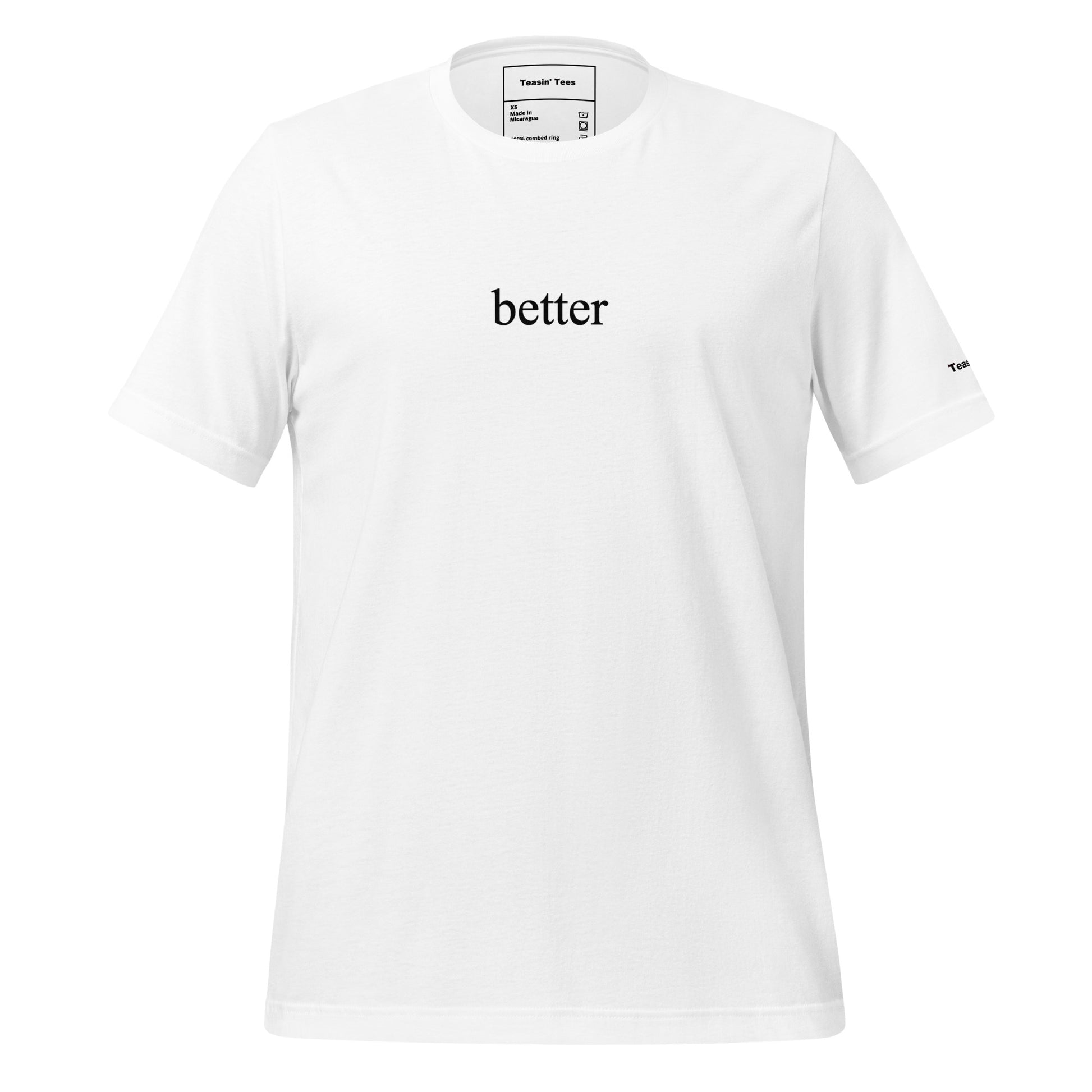 "Better" T-Shirt