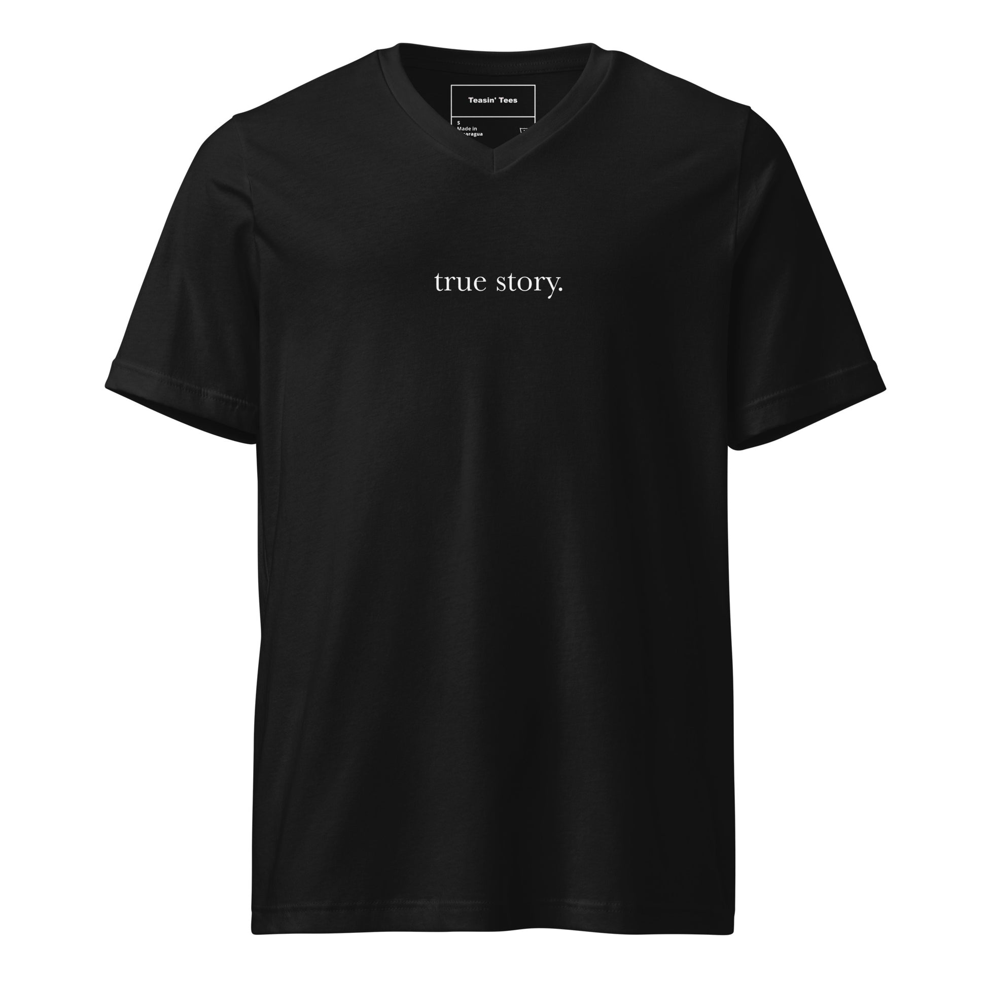"True Story." V Neck But in Black