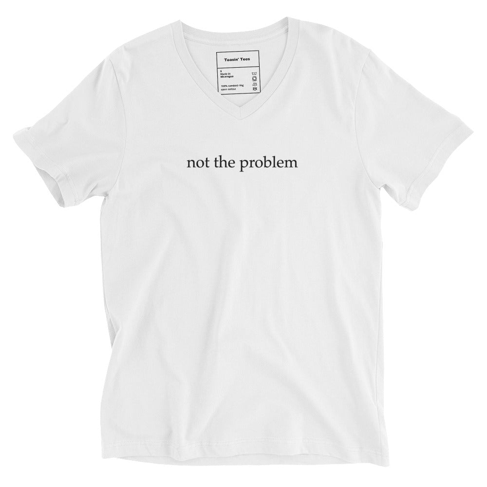 "Not the Problem" VNeck