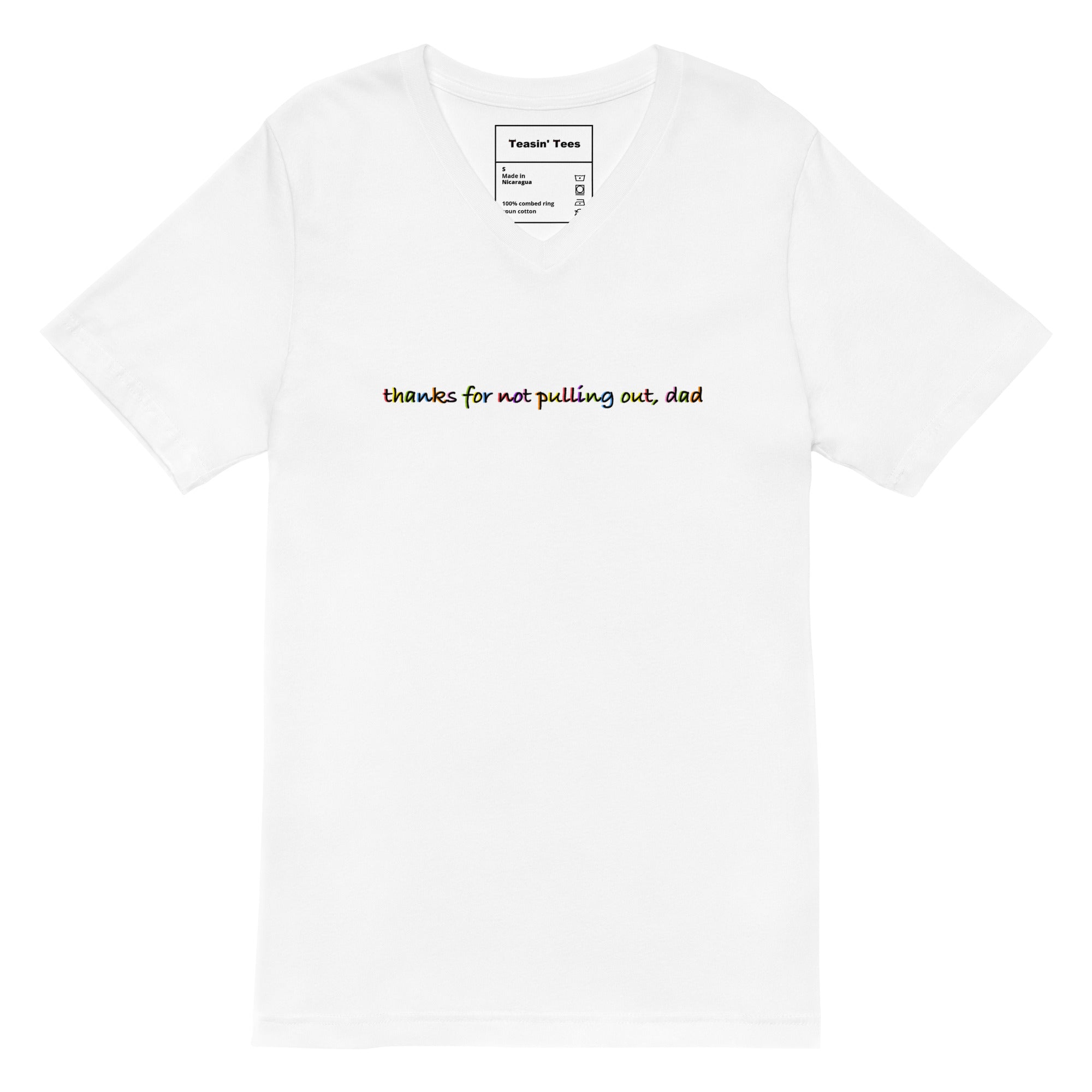"Thanks for not pulling out, Dad" VNeck