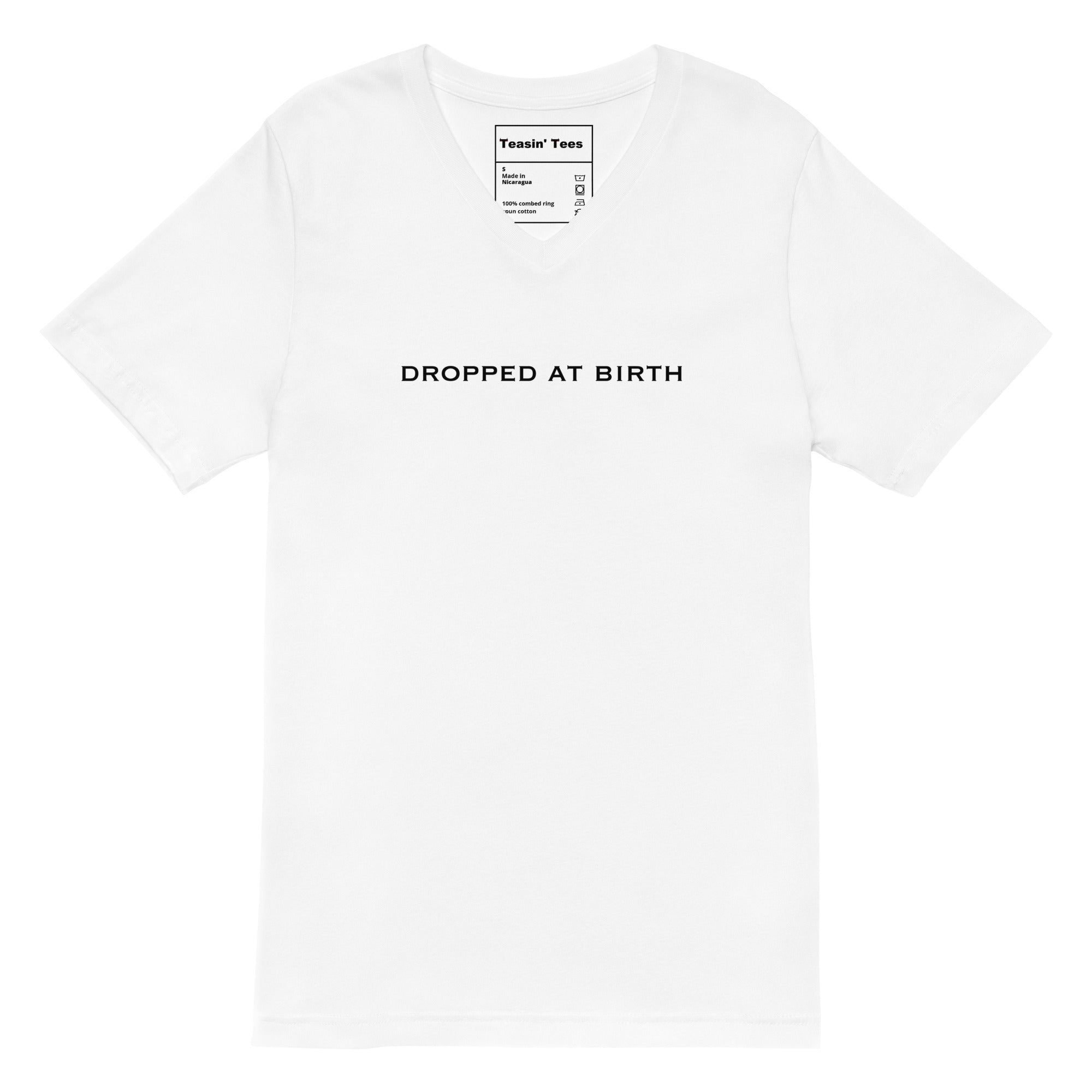 "Dropped at Birth" VNeck
