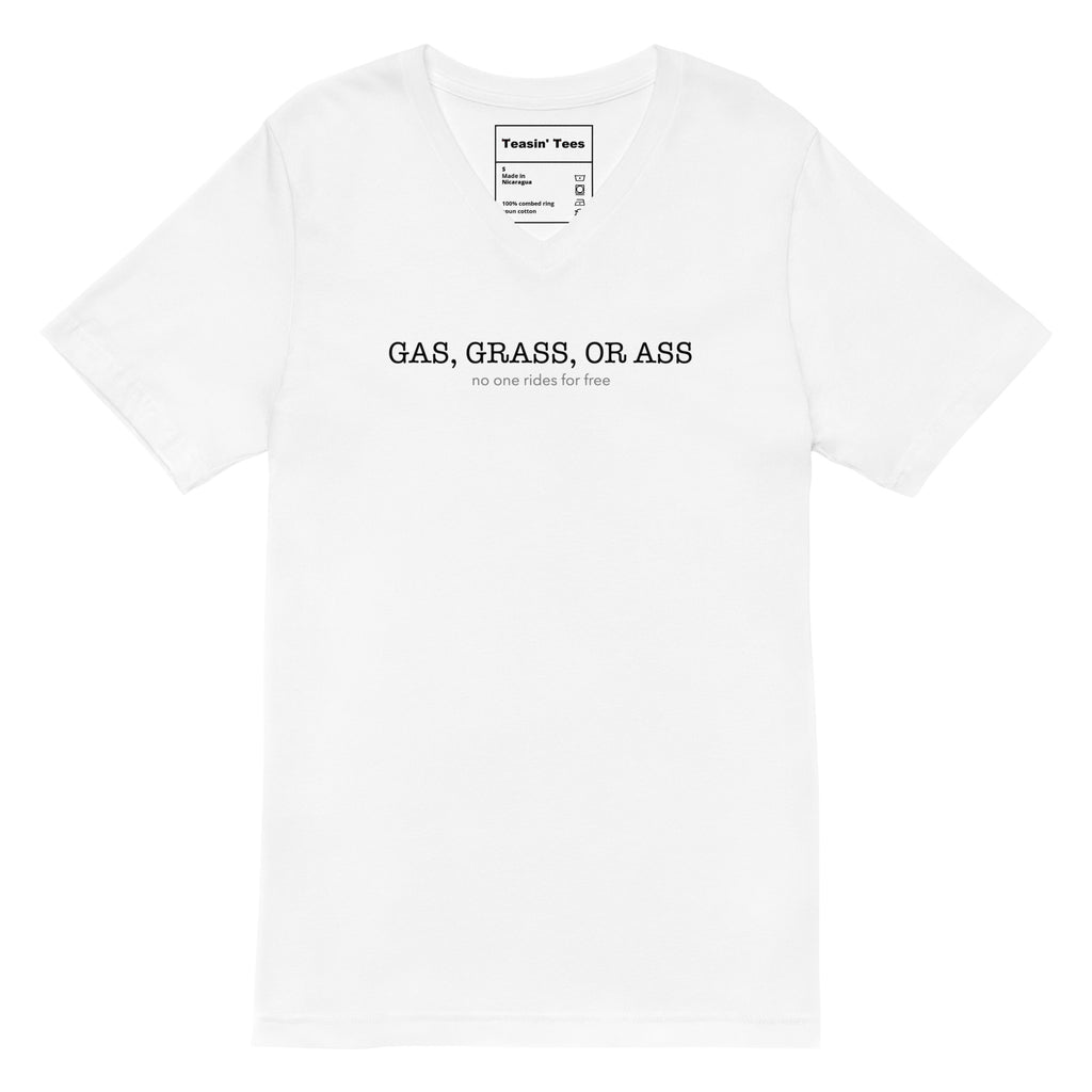 "GAS, GRASS OR ASS" VNeck