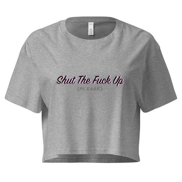 Teasin' Tees STFU Crop Top