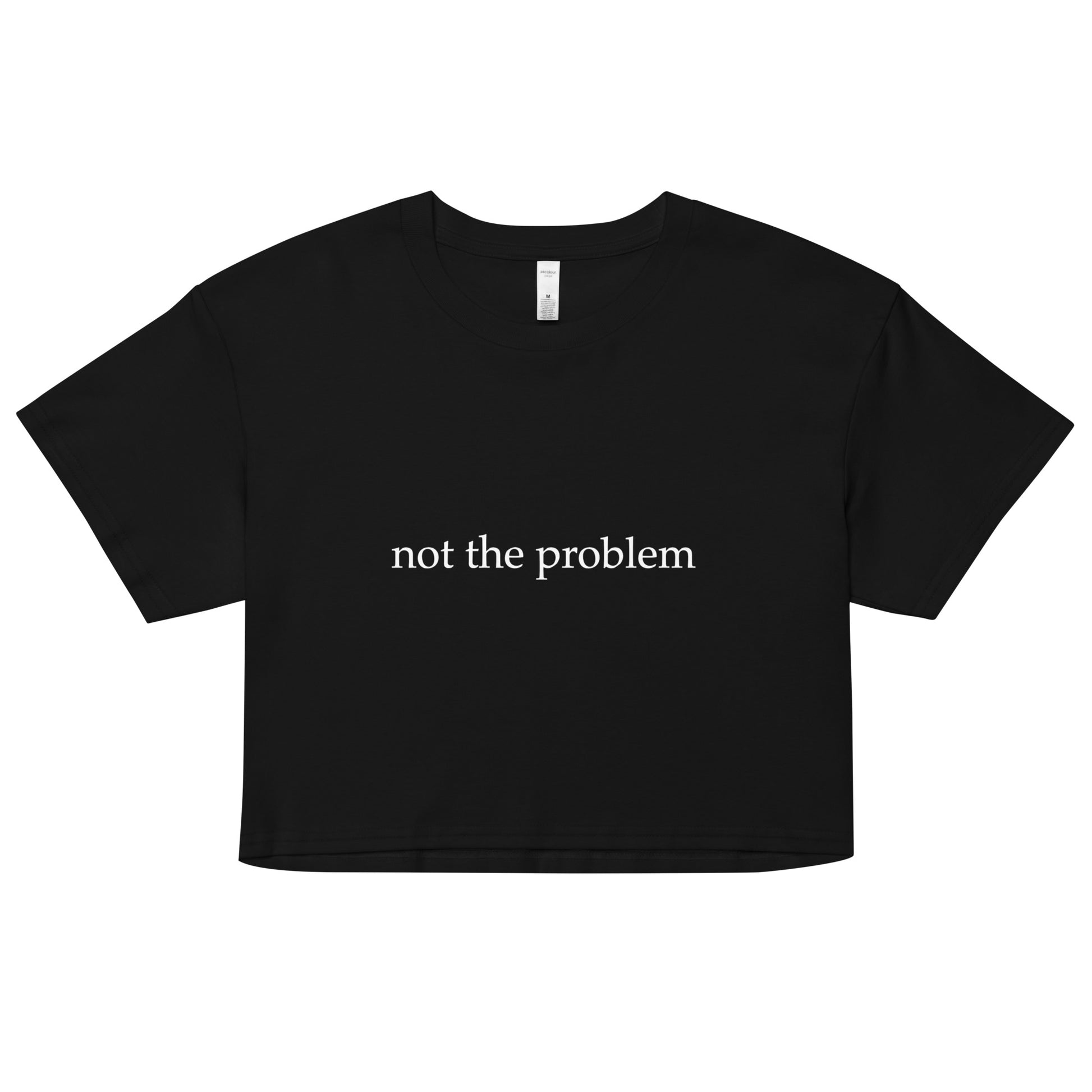 "Not the Problem" crop top Black