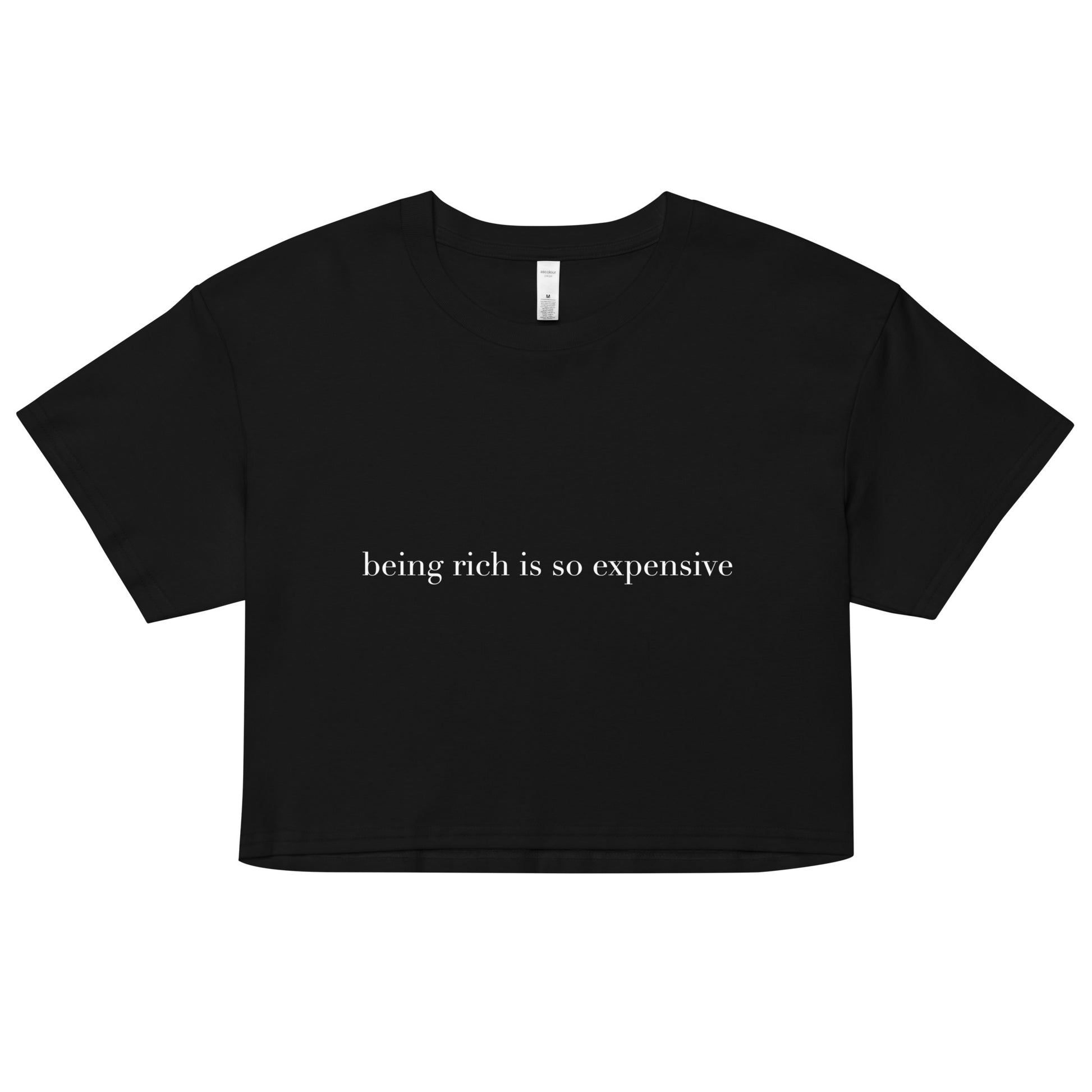"Being Rich is so expensive"- crop top Black