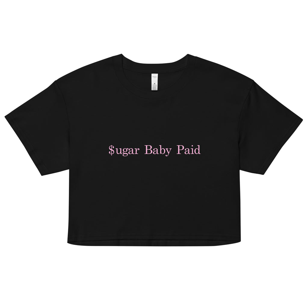 "Sugar Baby Paid" -crop top PINK