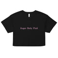 "Sugar Baby Paid" -crop top PINK
