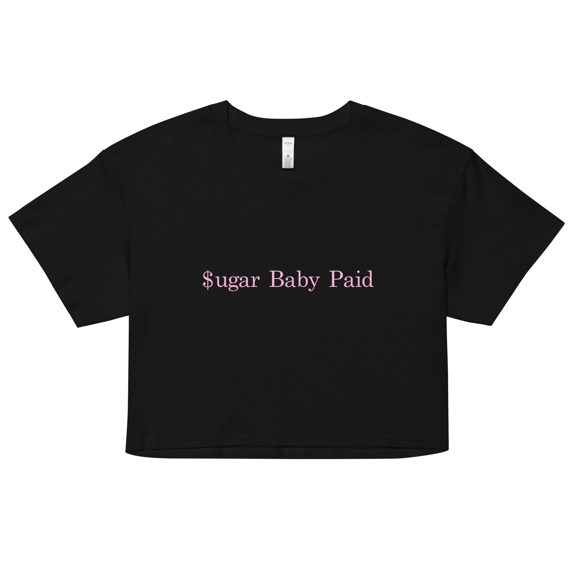 "Sugar Baby Paid" -crop top PINK