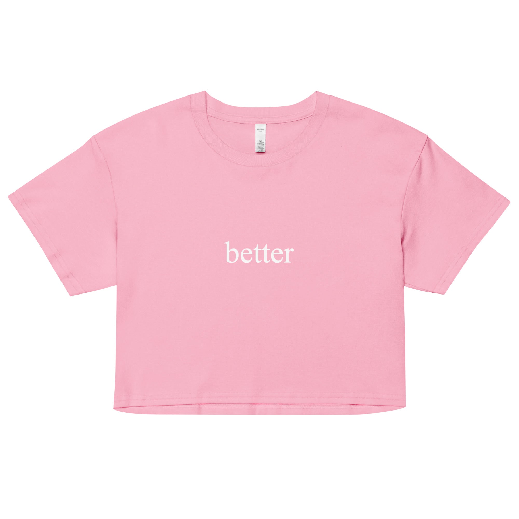 "Better"- crop top