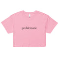 "Problematic" Crop Top