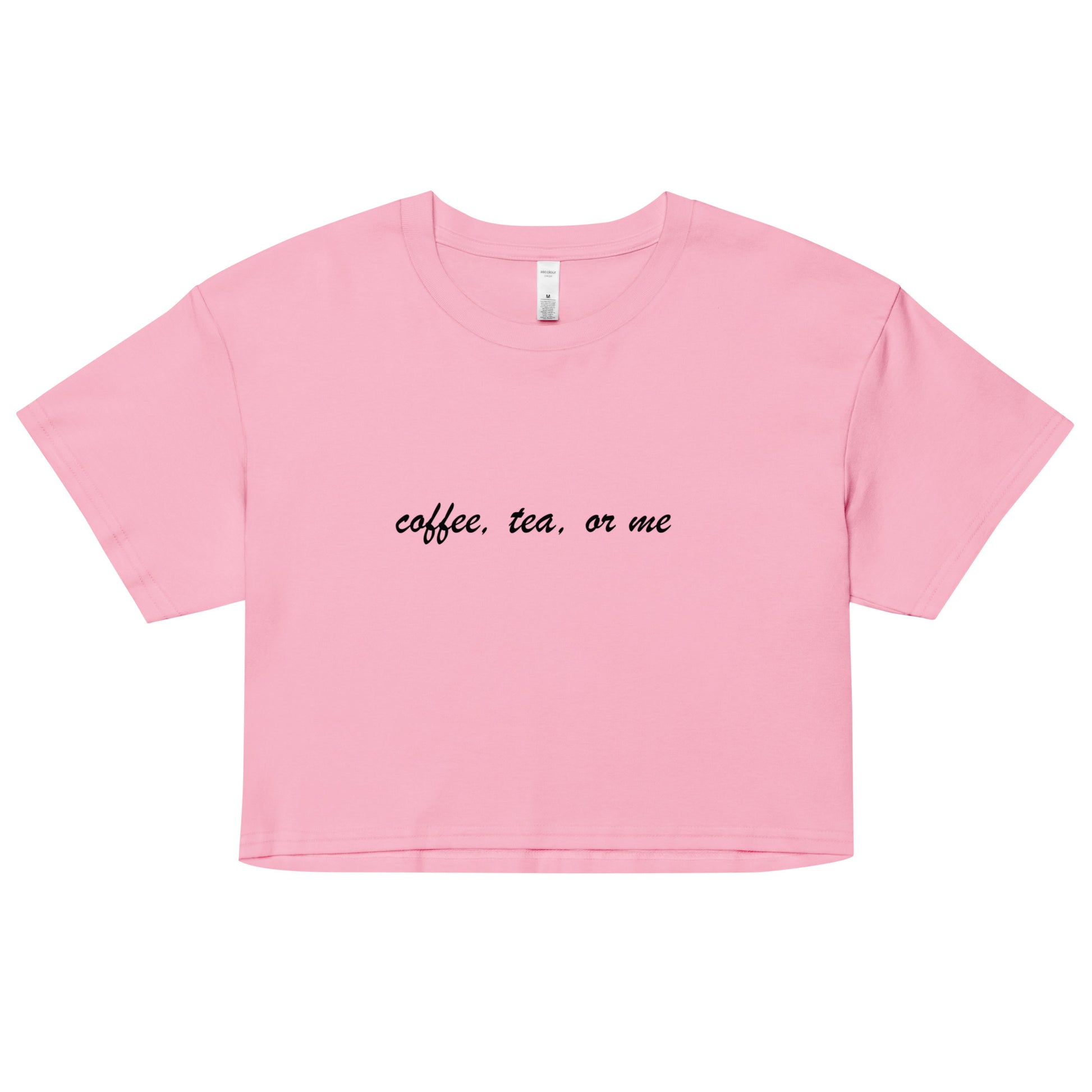 "Coffee, Tea or Me"- Crop Top