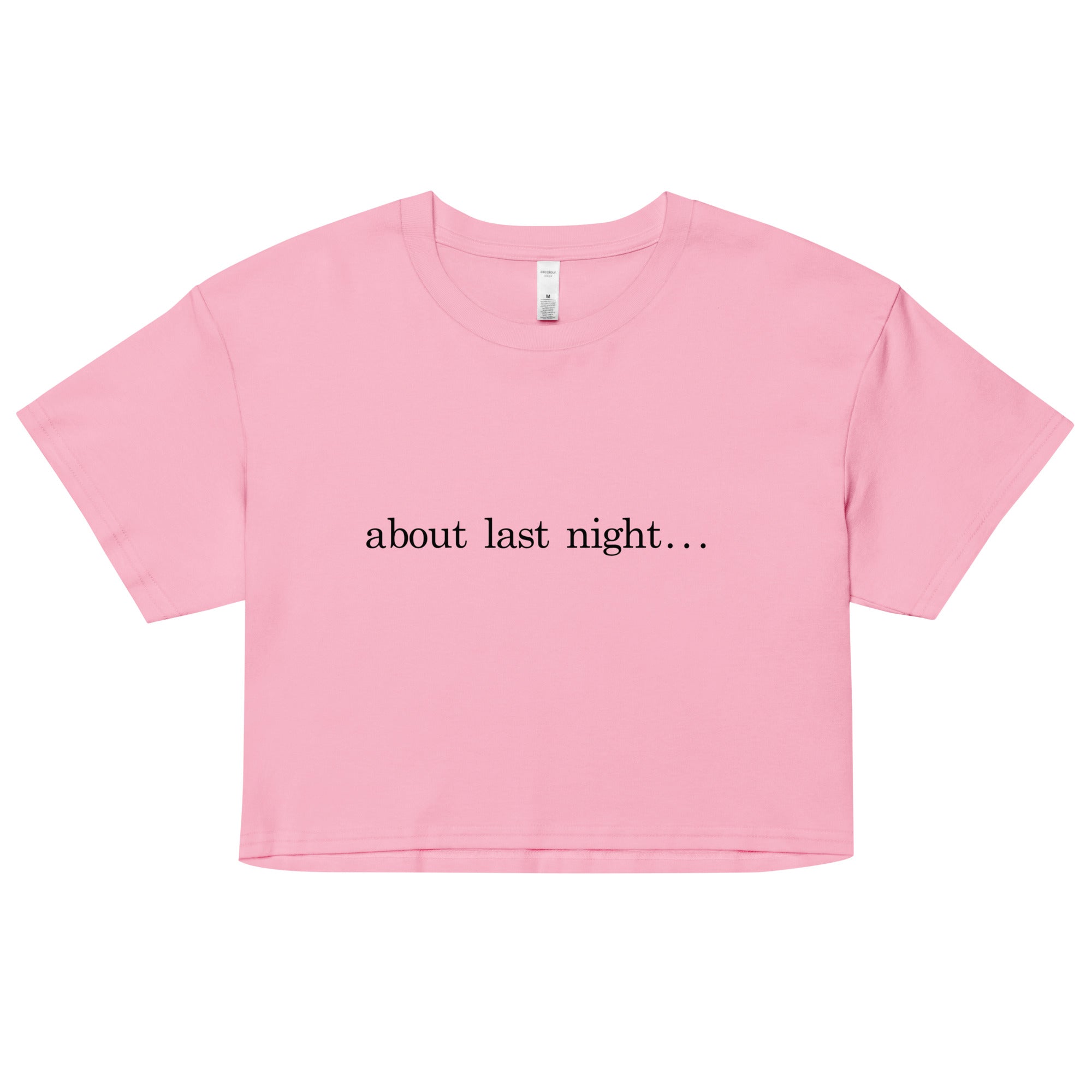 "About Last Night..." - Crop Top