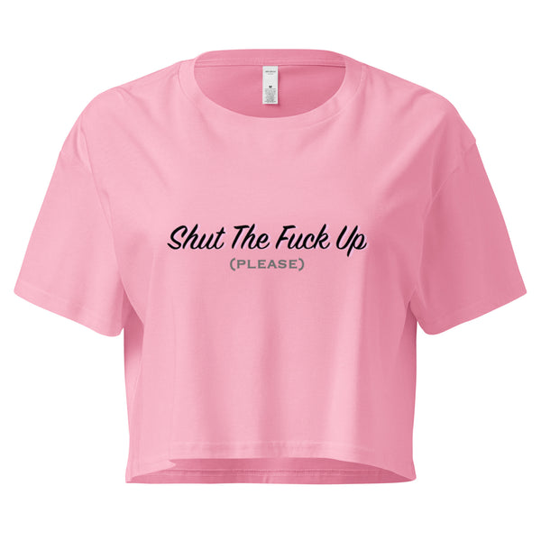 Teasin' Tees STFU Crop Top