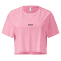 "Better" Crop Top
