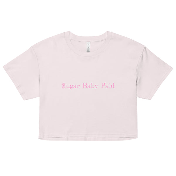 Sugar Baby Paid crop top-Pink Text edition