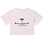 Teasin' Tees Make Your Friends Funny Crop Top