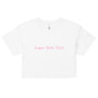 Sugar Baby Paid crop top-Pink Text edition