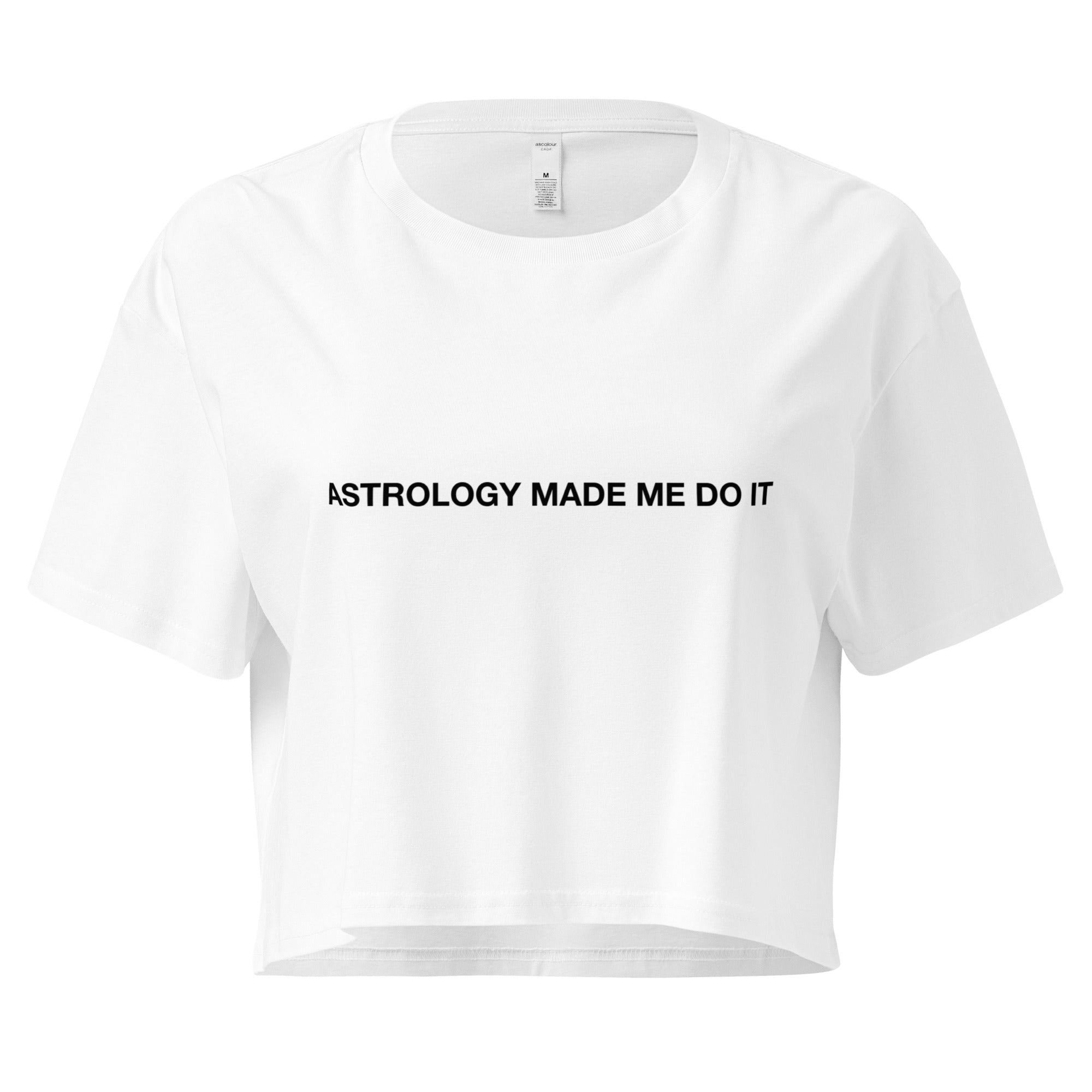 "Astrology made me do it" Crop Top