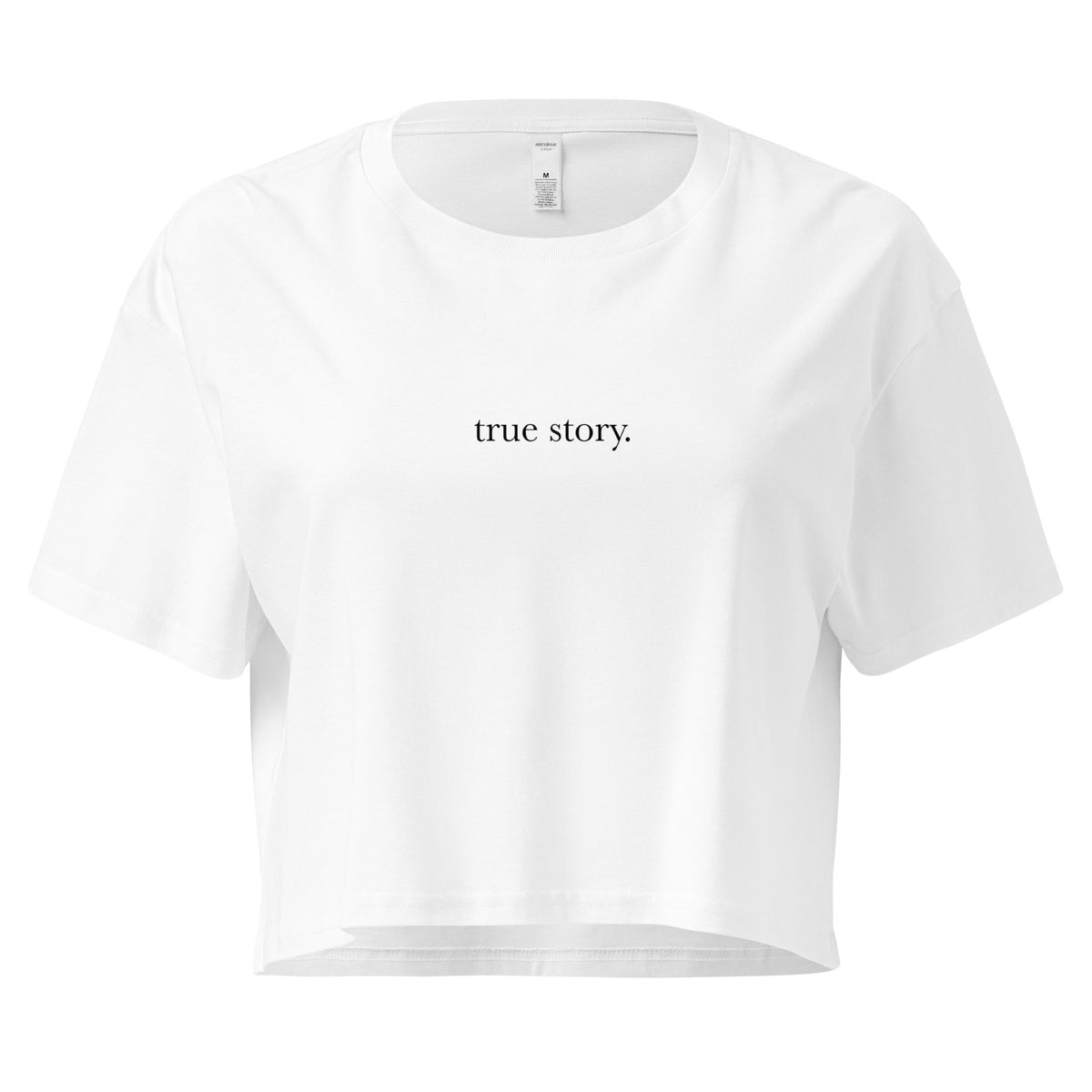 True Story Crop Top