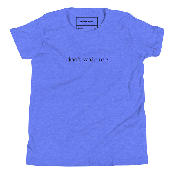 Don't Woke Me Tiny Tee