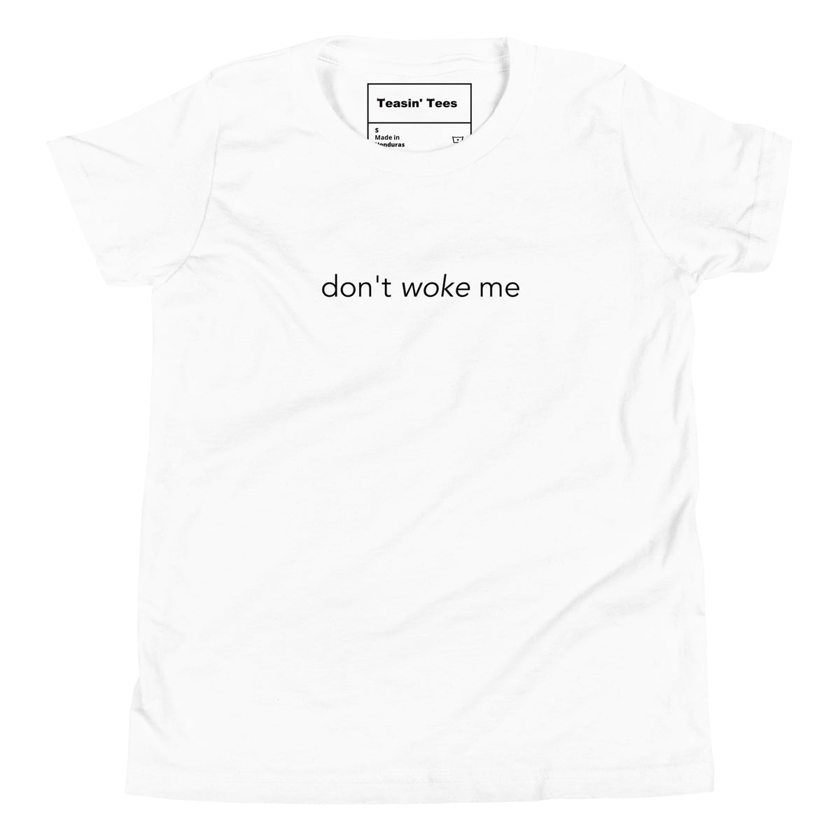 Don't Woke Me Tiny Tee