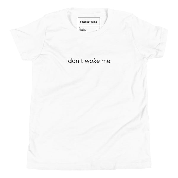 Don't Woke Me Tiny Tee